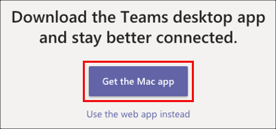 Click get the Mac app